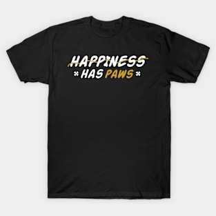 Happiness Has Paws T-Shirt